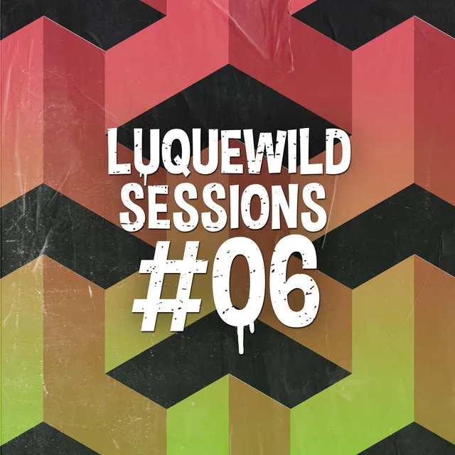 Luquewild Sessions #06