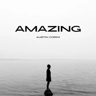 AMAZING by Austin Corini