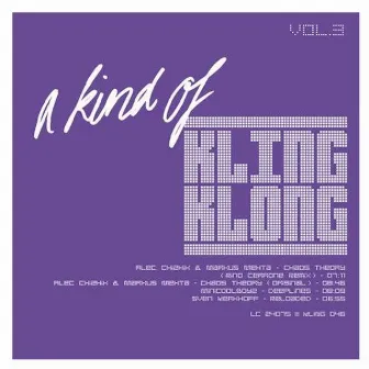 A Kind of Kling Klong, Vol. 3 by Markus Mehta