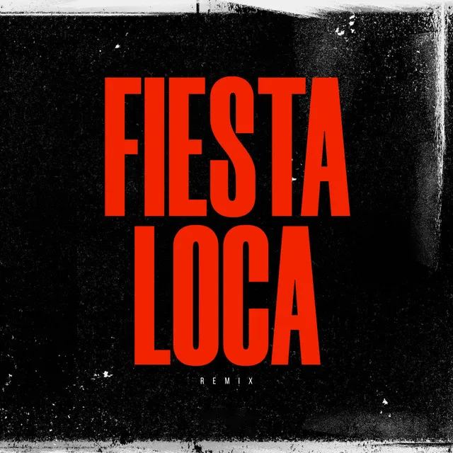 Fiesta Loca - Remix