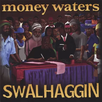 Swalhaggin by Money Waters