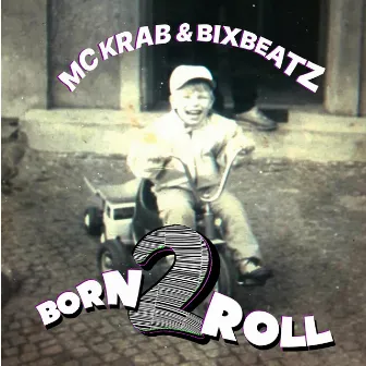 Born2Roll by MC Krab