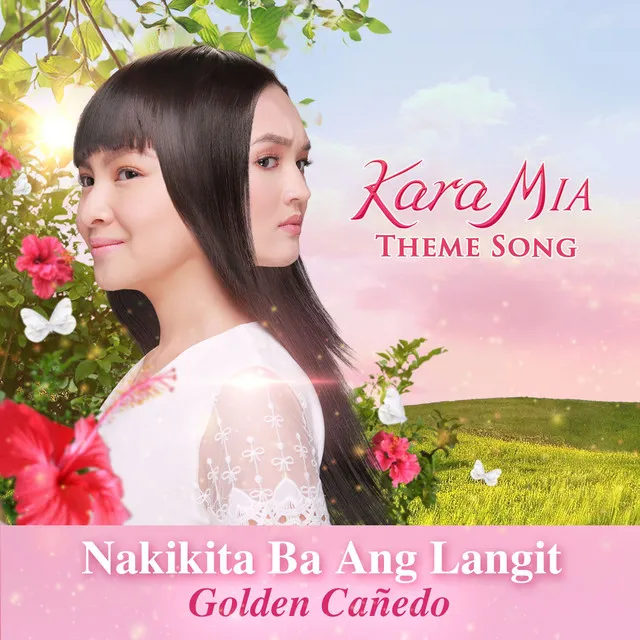 Nakikita Ba Ang Langit - Theme From "Kara Mia"