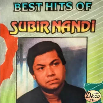 Best Hits of Subir Nandi by Subir Nandi