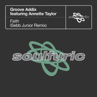 Faith (Sebb Junior Remix) by Groove Addix