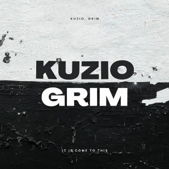 It Is Come To This by Kuzio