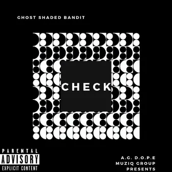 Check by Ghost Shaded Bandit