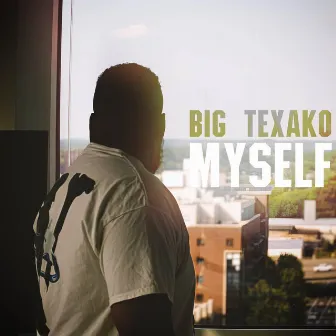 Myself by Big TeXaKo