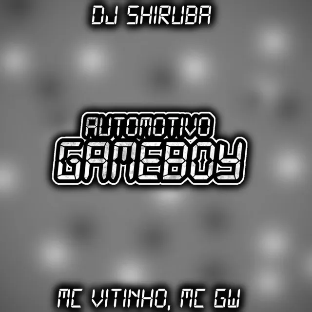 Automotivo Gameboy