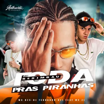 Berimbau Foda Pras Piranhas by MC DZS