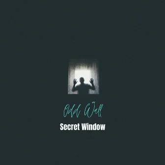 Secret Window by Odd Wall