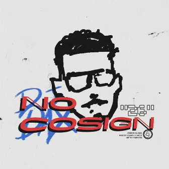 NO COSIGN by pdr dax