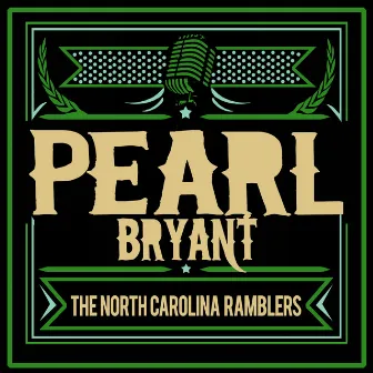 Pearl Bryant by The North Carolina Ramblers