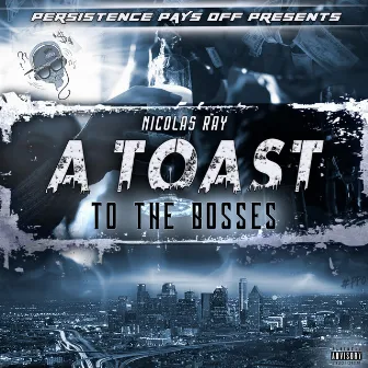 A Toast To The Bosses by Nicolas Ray