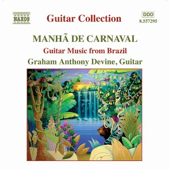 Guitar Music From Brazil by Graham Anthony Devine