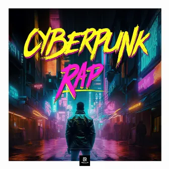 Cyberpunk Rap by Brainsounds