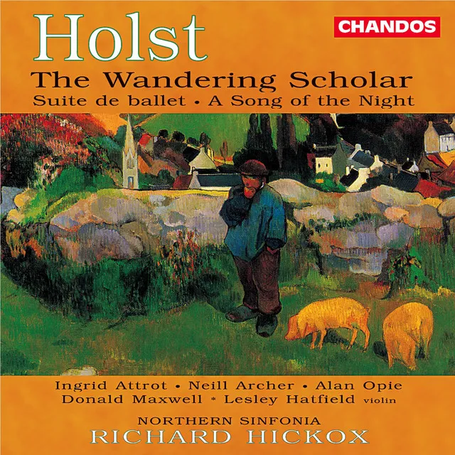 Holst: The Wandering Scholar, Suite de Ballet & A Song of the Night