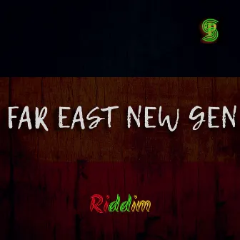 Far east New Gen Riddim by Zanda P