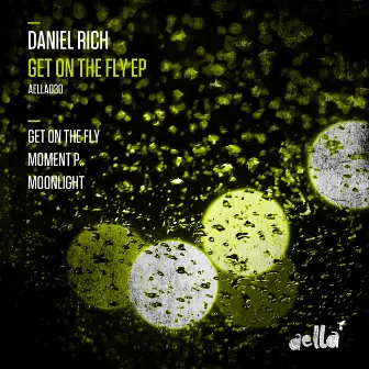 Get On Fly EP by Daniel Rich