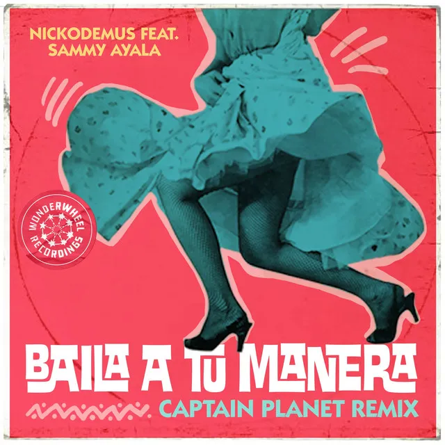 Baila a tú Manera - Captain Planet Remix