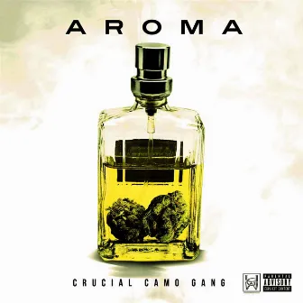 Aroma by Crucial Camo Gang