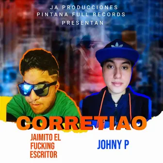 Corretiao by Jaimito El Fucking Escritor