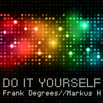 Do It Yourself by Frank Degrees