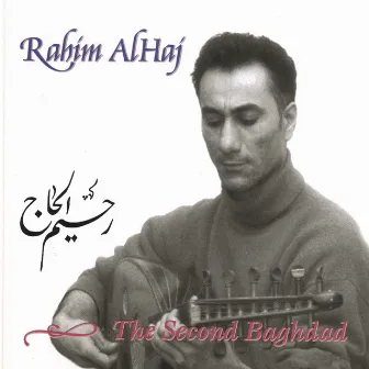 The Second Baghdad by Rahim AlHaj