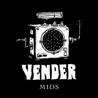 Mids by Vender