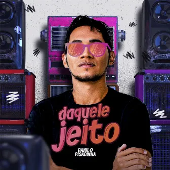 Daquele Jeito by Danilo Pisadinha