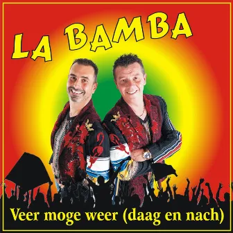 Veer moge weer (daag en nach) by La Bamba