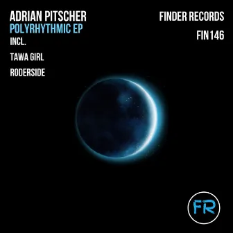 Polyrhythmic EP by Adrian Pitscher