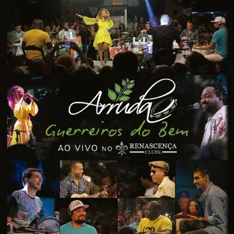 Guerreiros do Bem, ao Vivo no Renascença Clube by Arruda