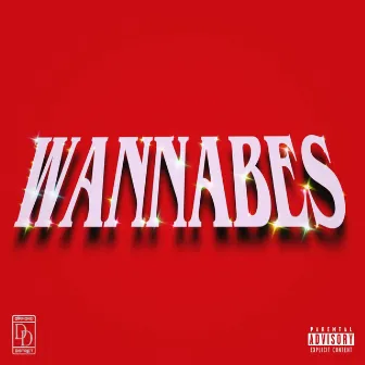 WannaBes by Bdrewondabeat