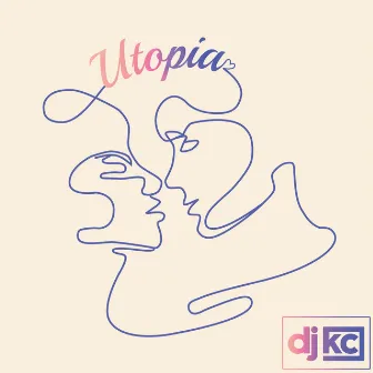 Utopia by DJ KC