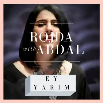 Ey Yarim by Abdal