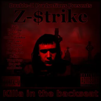 Killa in the Backseat by Z-$trike