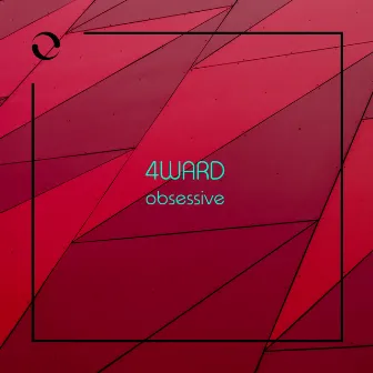 Obsessive by 4ward