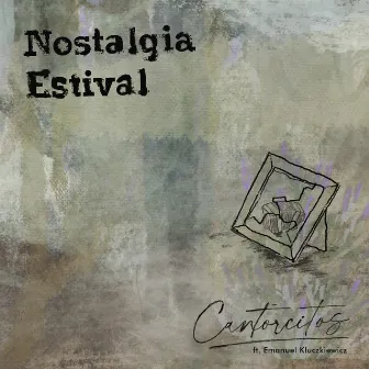 Nostalgia estival by Cantorcitos