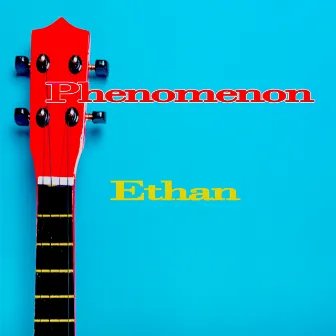 Phenomenon by Ethan