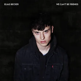 we can't be friends by Elias Becker