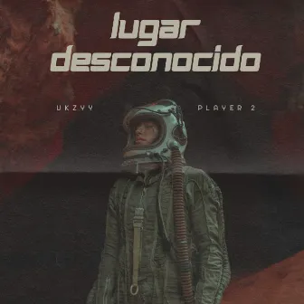 Lugar Desconocido by Player 2