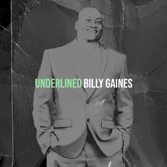 Underlined by Billy Gaines