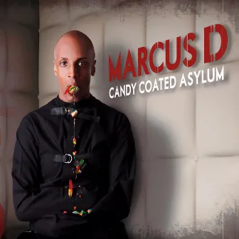 Candy Coated Asylum by Marcus D