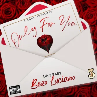 Only For You by Bezo Luciano