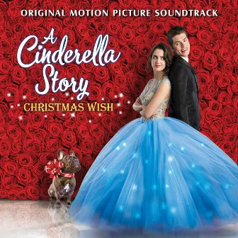 A Cinderella Story: Christmas Wish (Original Motion Picture Soundtrack) by Laura Marano