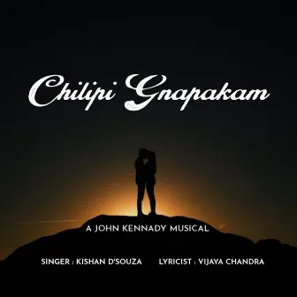 Chilipi Gnapakam by Kishan D'Souza