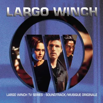 Largo Winch (Music from the Original TV Series) by Michel Colombier