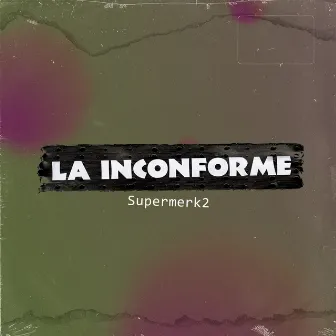 La Inconforme by Supermerk2