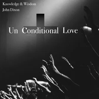 Unconditional Love by John Dixon